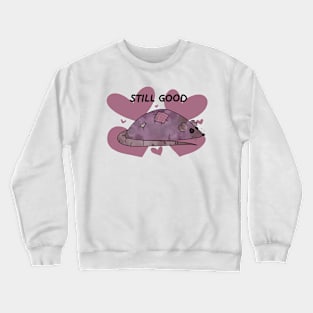 Still Good Crewneck Sweatshirt